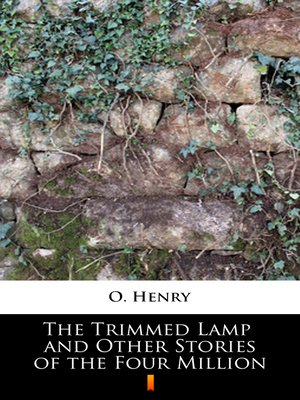cover image of The Trimmed Lamp and Other Stories of the Four Million